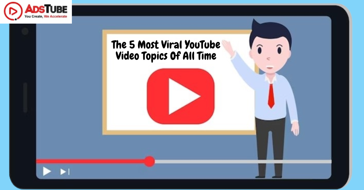 The 5 Most Viral YouTube Video Topics of All Time