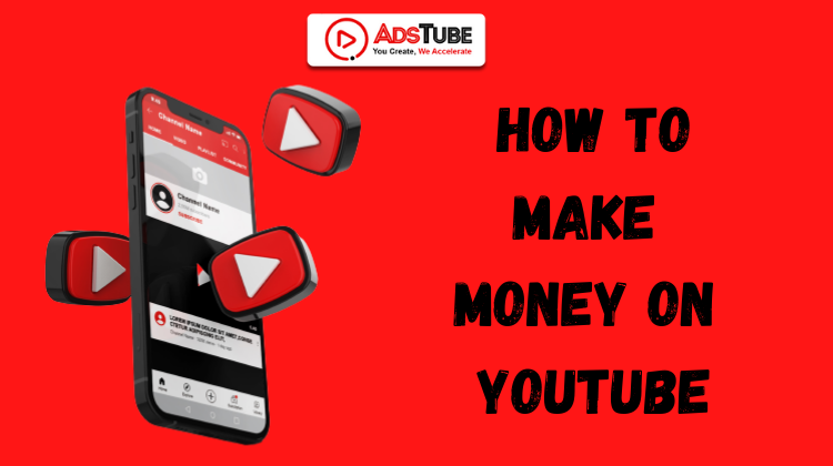 How to make Money on YouTube