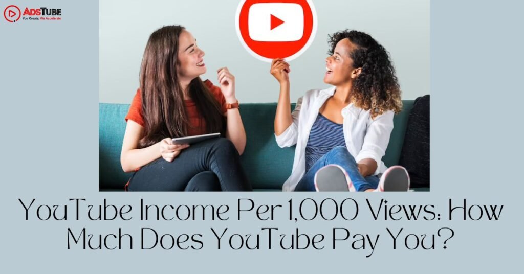 YouTube Income Per 1000 Views